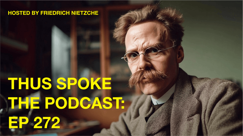 Thus Spoke the Podcast: EP 272